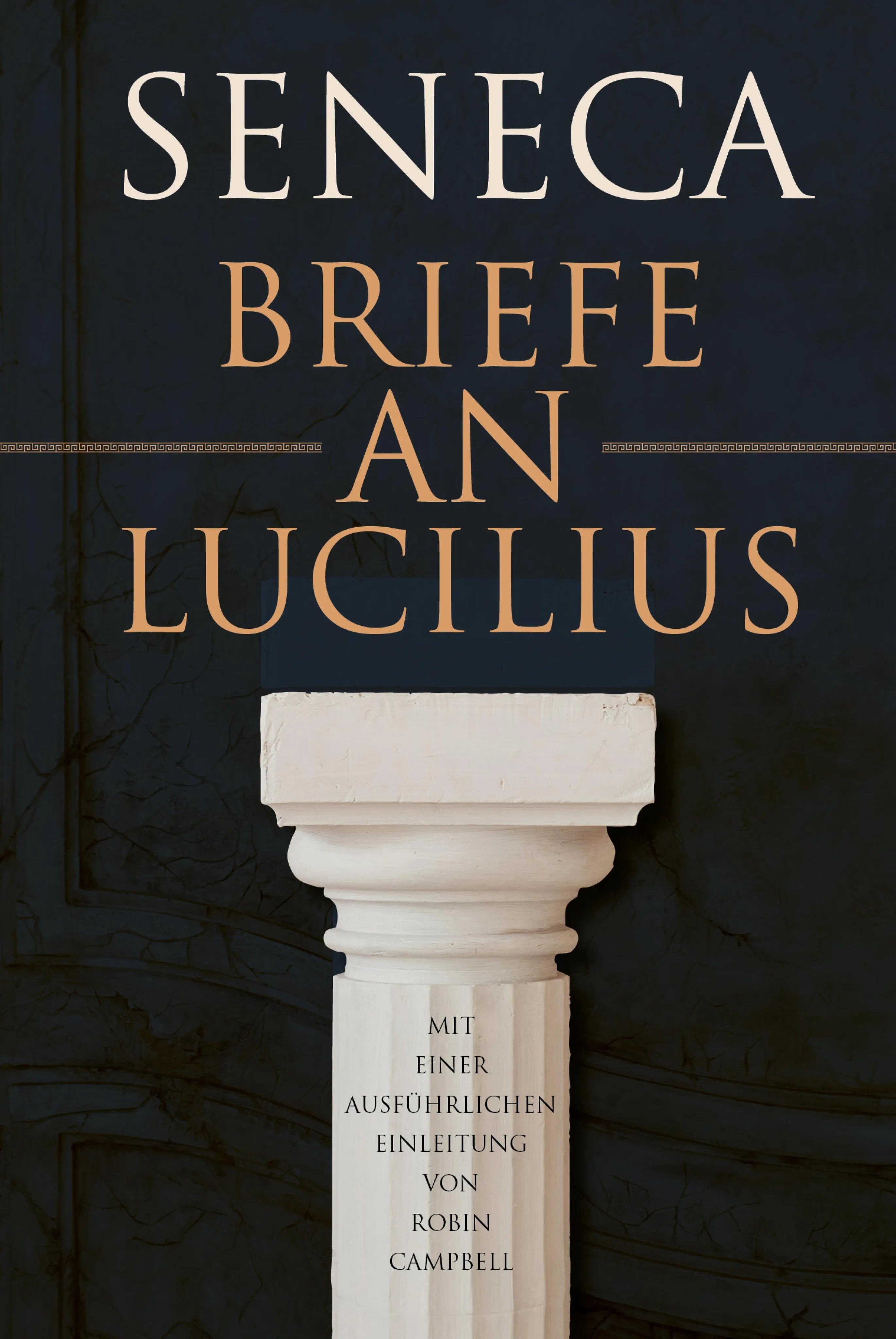 Cover: Briefe an Lucilius (E-Book) von Lucius Annaeus Seneca