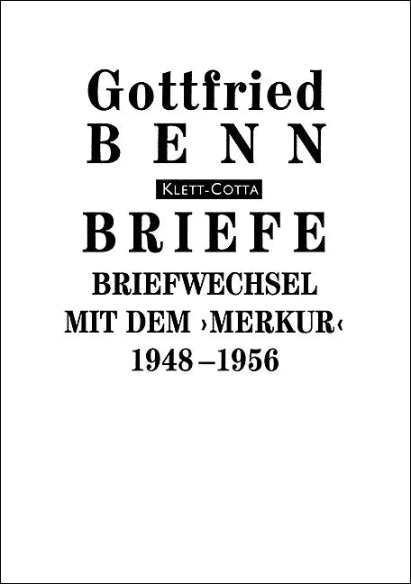 Buchcover von 'Briefe / Briefwechsel mit dem ''Merkur''. 1948-1956' - Gebundene Ausgabe von Gottfried Benn