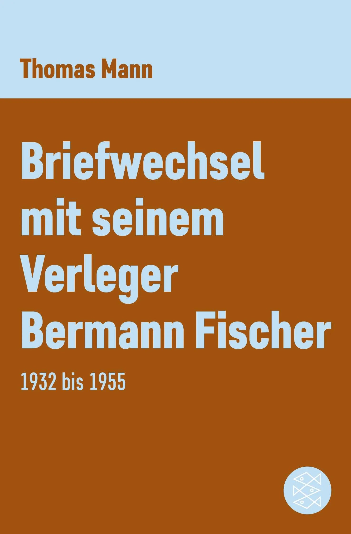 Buchcover von 'Briefwechsel mit seinem Verleger Gottfried Bermann Fischer 1932-1955' - Taschenbuch von Thomas Mann