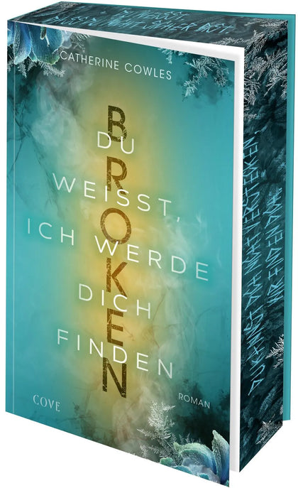 Buchcover von 'Broken. Du weißt, ich werde dich finden' - Paperback von Catherine Cowles
