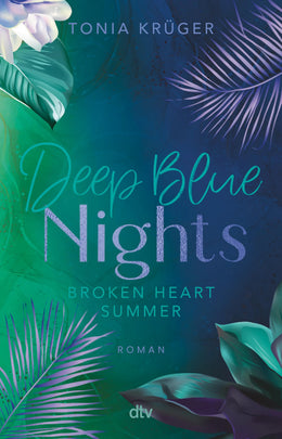 Cover: Broken Heart Summer – Deep Blue Nights (E-Book) von Tonia Krüger