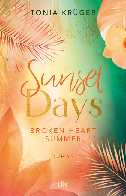 Cover: Broken Heart Summer – Sunset Days (E-Book) von Tonia Krüger
