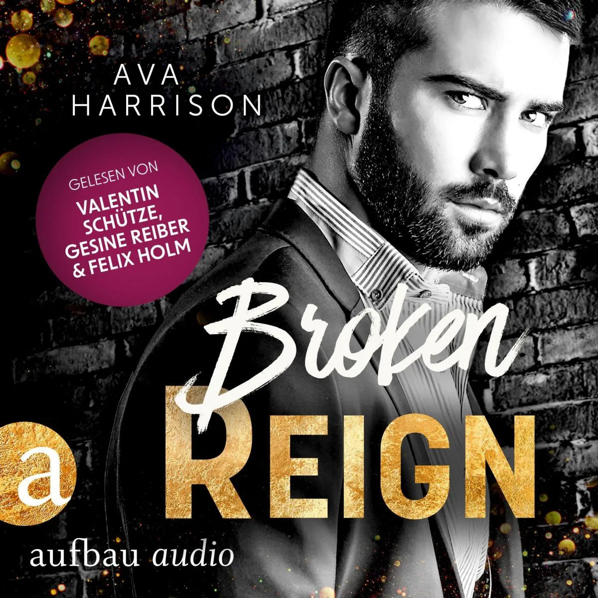 Cover: Broken Reign (Hörbuch Download) von Ava Harrison