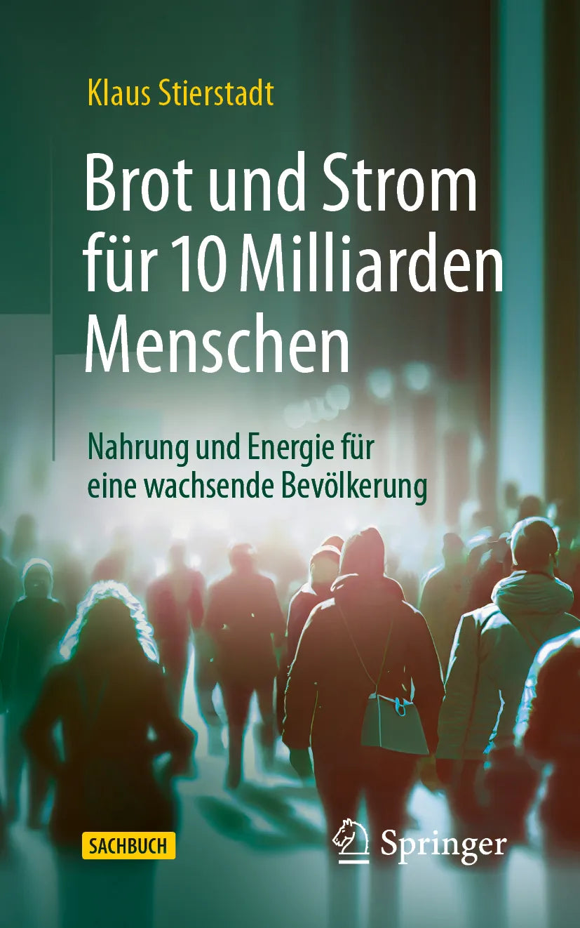 Cover: Brot und Strom für 10 Milliarden Menschen (E-Book) von Klaus Stierstadt