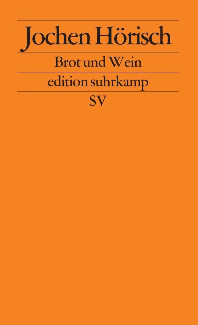 Buchcover von 'Brot und Wein' - Taschenbuch von Jochen Hörisch