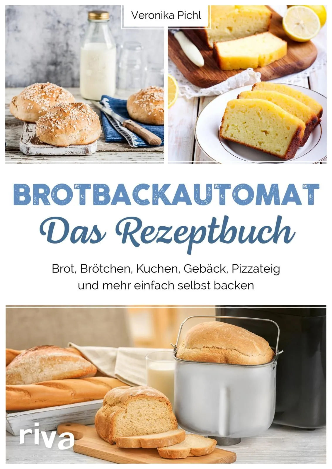 Cover: Brotbackautomat – Das Rezeptbuch (Taschenbuch) von Veronika Pichl