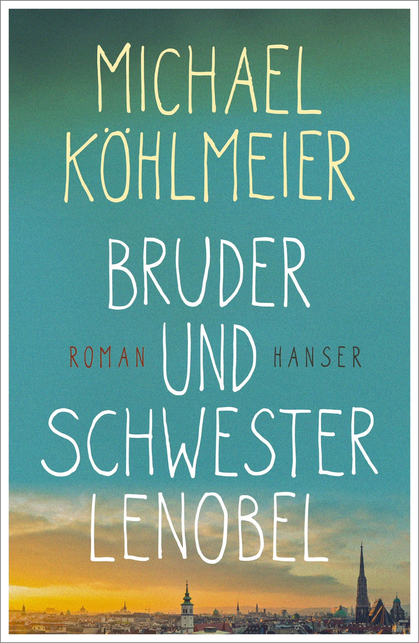 Buchcover von 'Bruder und Schwester Lenobel' - Gebundene Ausgabe von Michael Köhlmeier