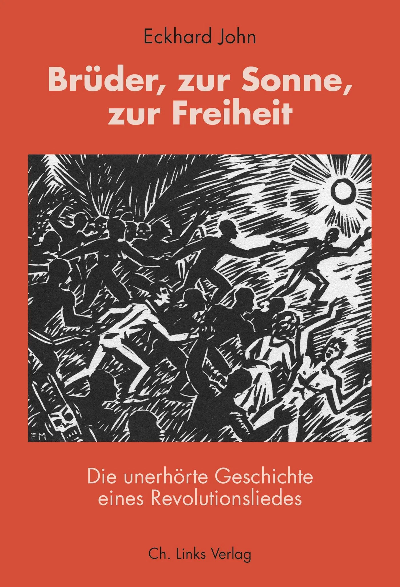 Buchcover von 'Brüder, zur Sonne, zur Freiheit' - Paperback von Eckhard John