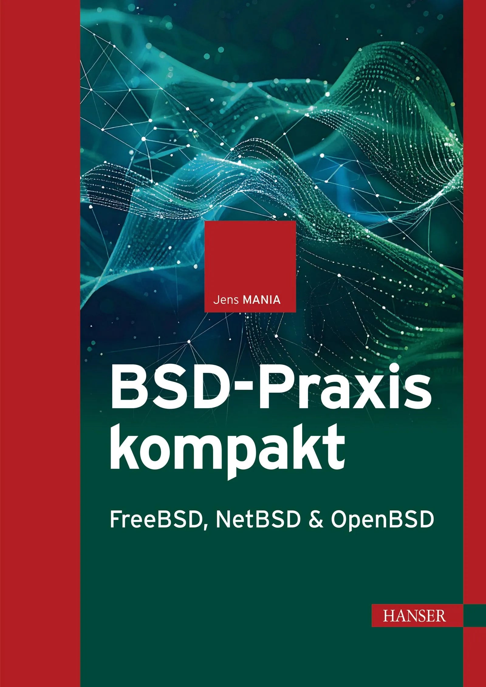 Cover: BSD-Praxis kompakt - FreeBSD, NetBSD & OpenBSD (E-Book) von Jens Mania