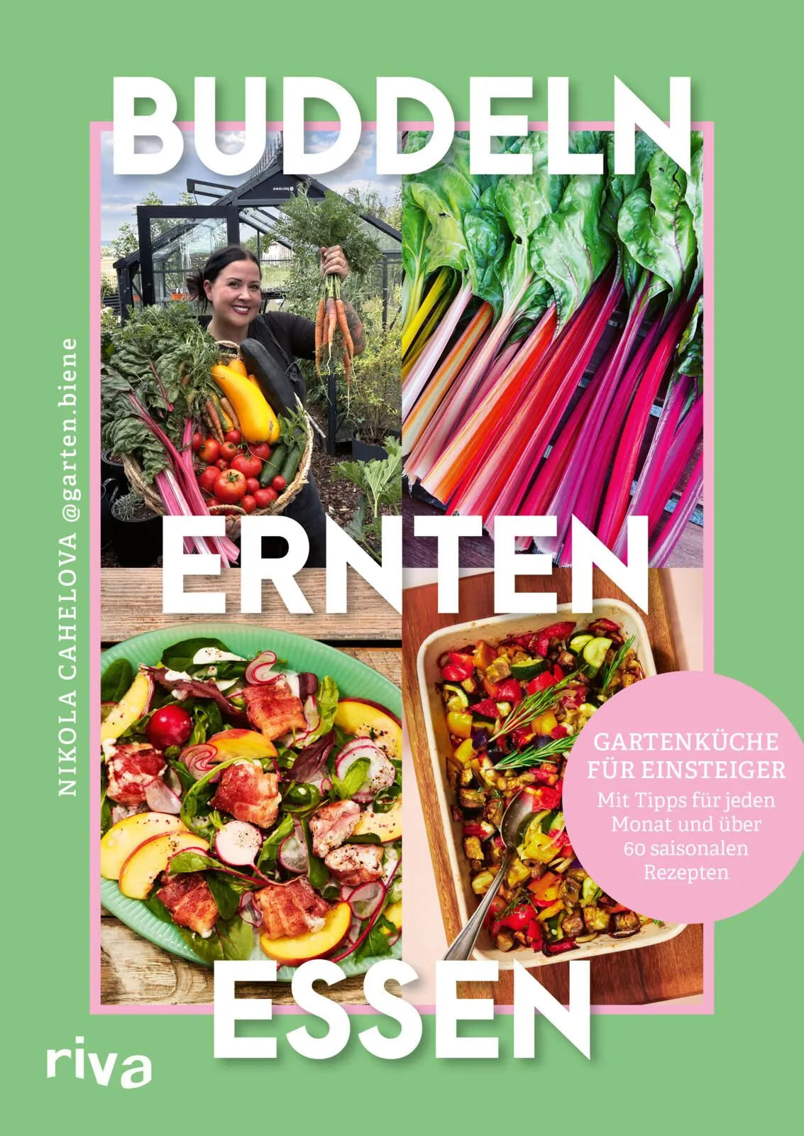 Cover: Buddeln, ernten, essen – Gartenküche für Einsteiger (Hardcover) von Nikola Cahelova