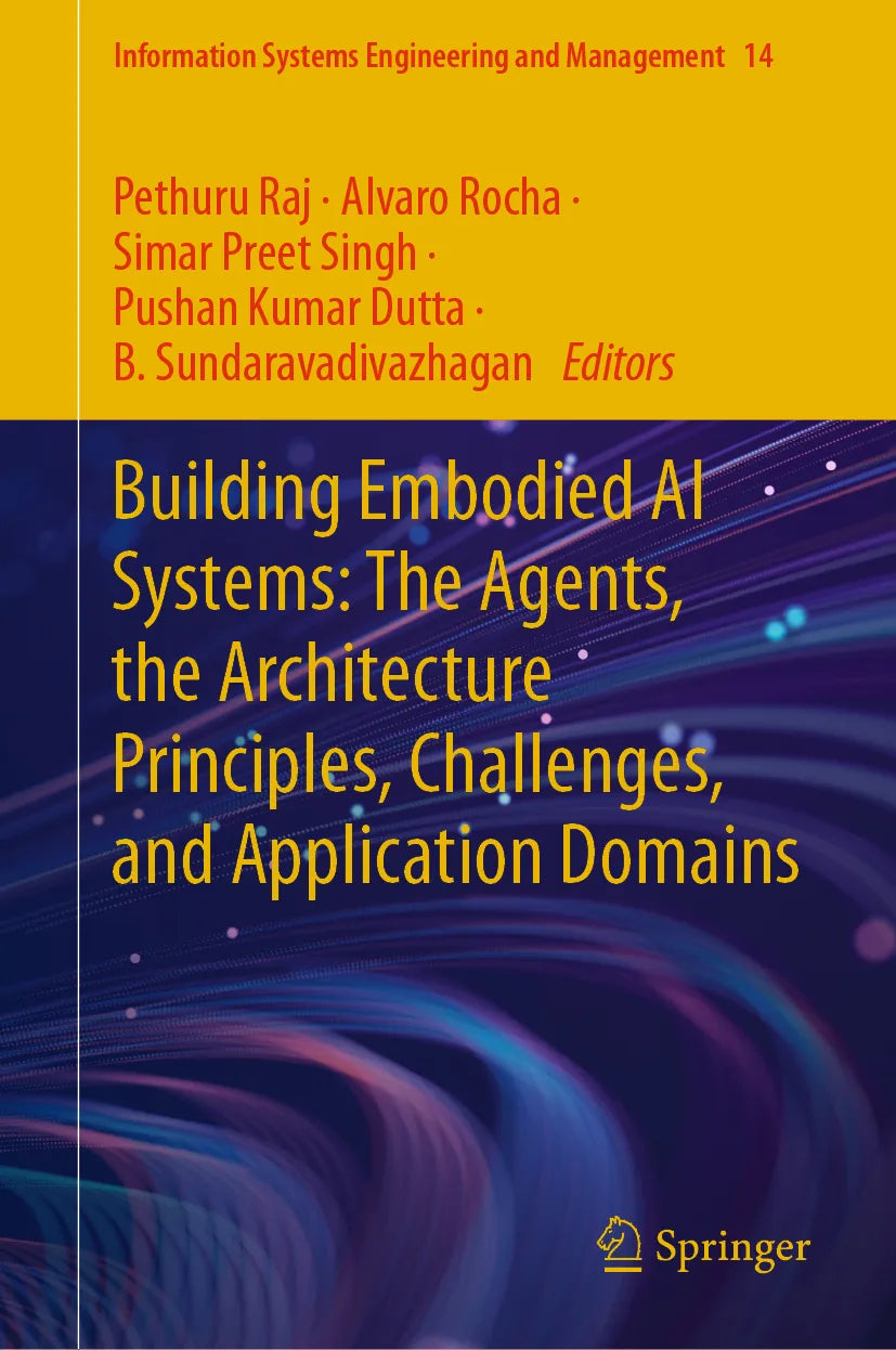 Cover: Building Embodied AI Systems: The Agents, the Architecture Principles, Challenges, and Application Domains (E-Book)