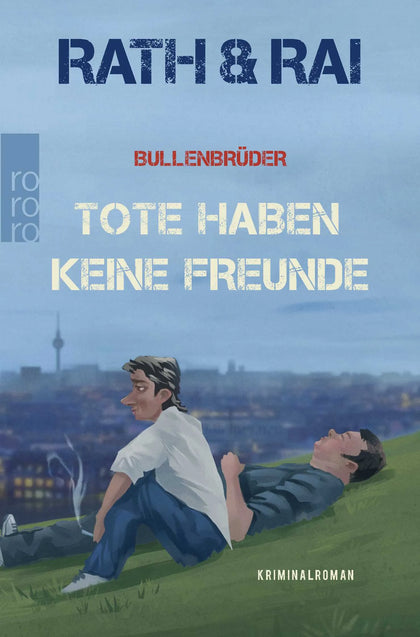 Buchcover von 'Bullenbrüder: Tote haben keine Freunde' - Taschenbuch von Edgar Rai