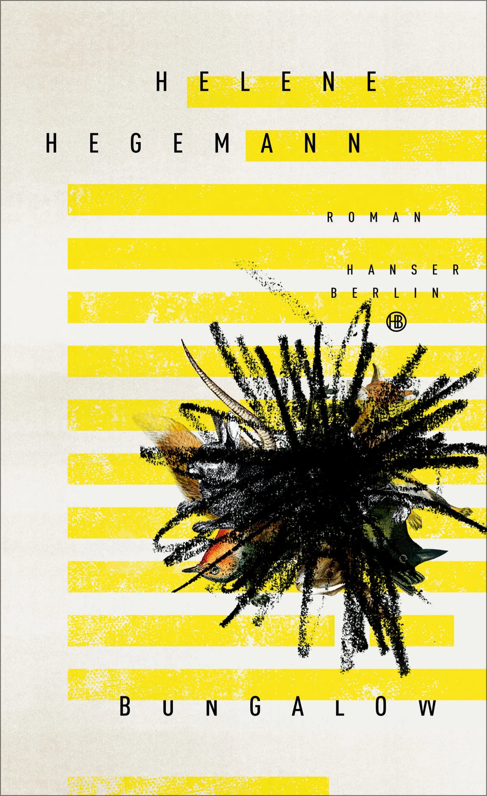 Buchcover von 'Bungalow' - Gebundene Ausgabe von Helene Hegemann