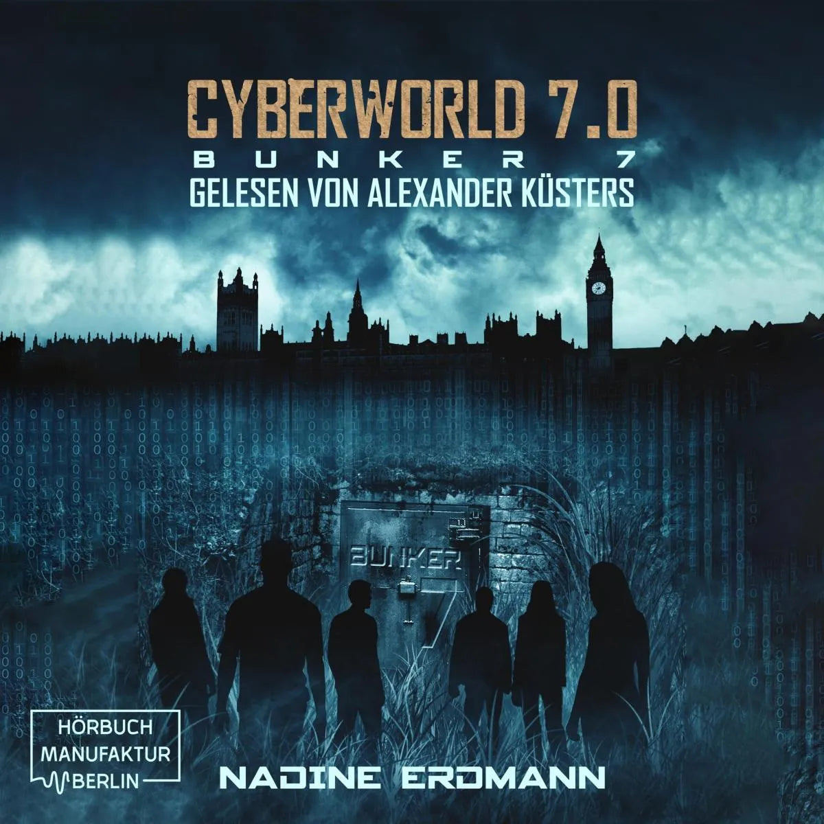 Cover: Bunker 7 (Hörbuch Download) von Nadine Erdmann