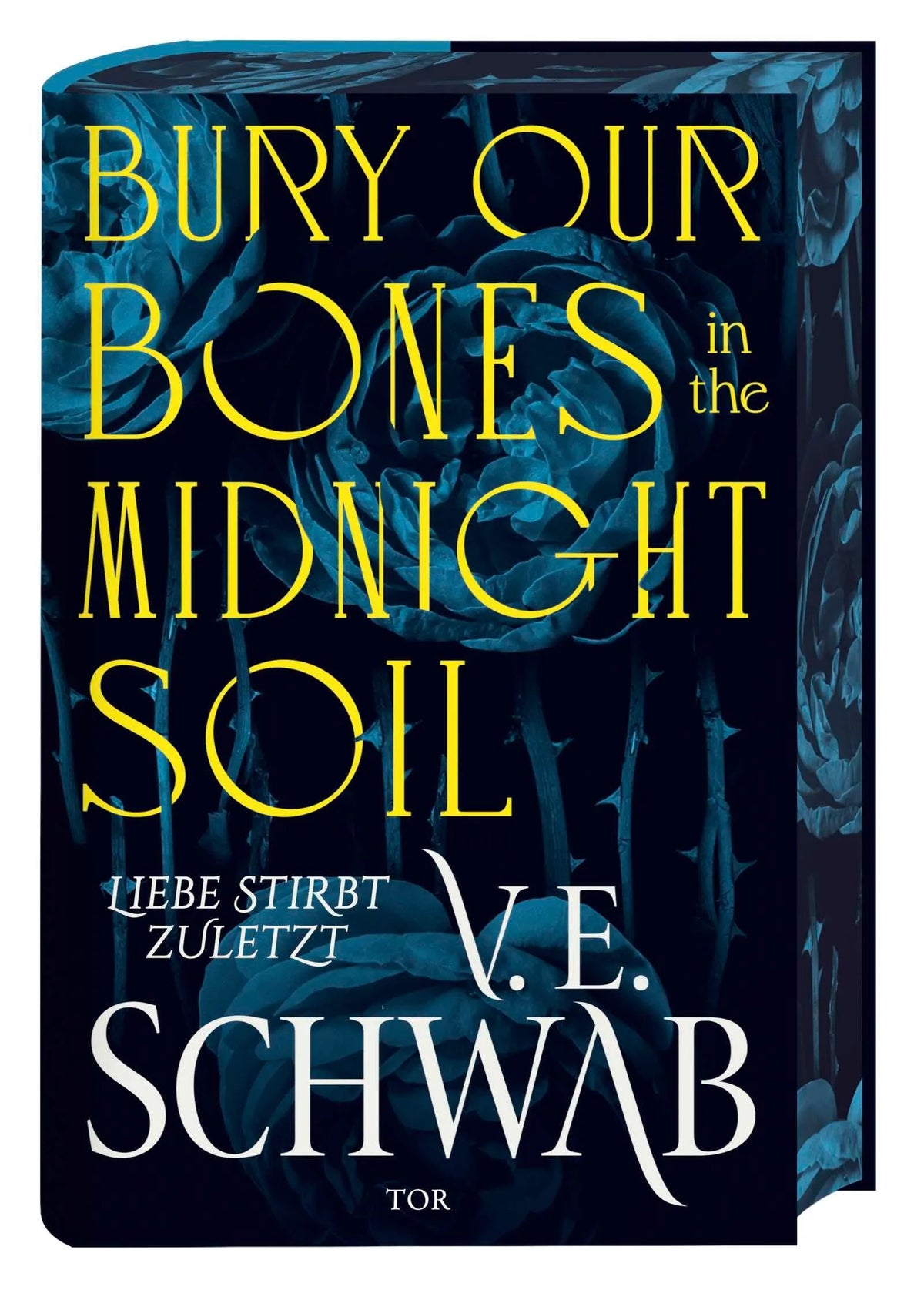 Cover: Bury Our Bones in the Midnight Soil (Hardcover) von V. E. Schwab