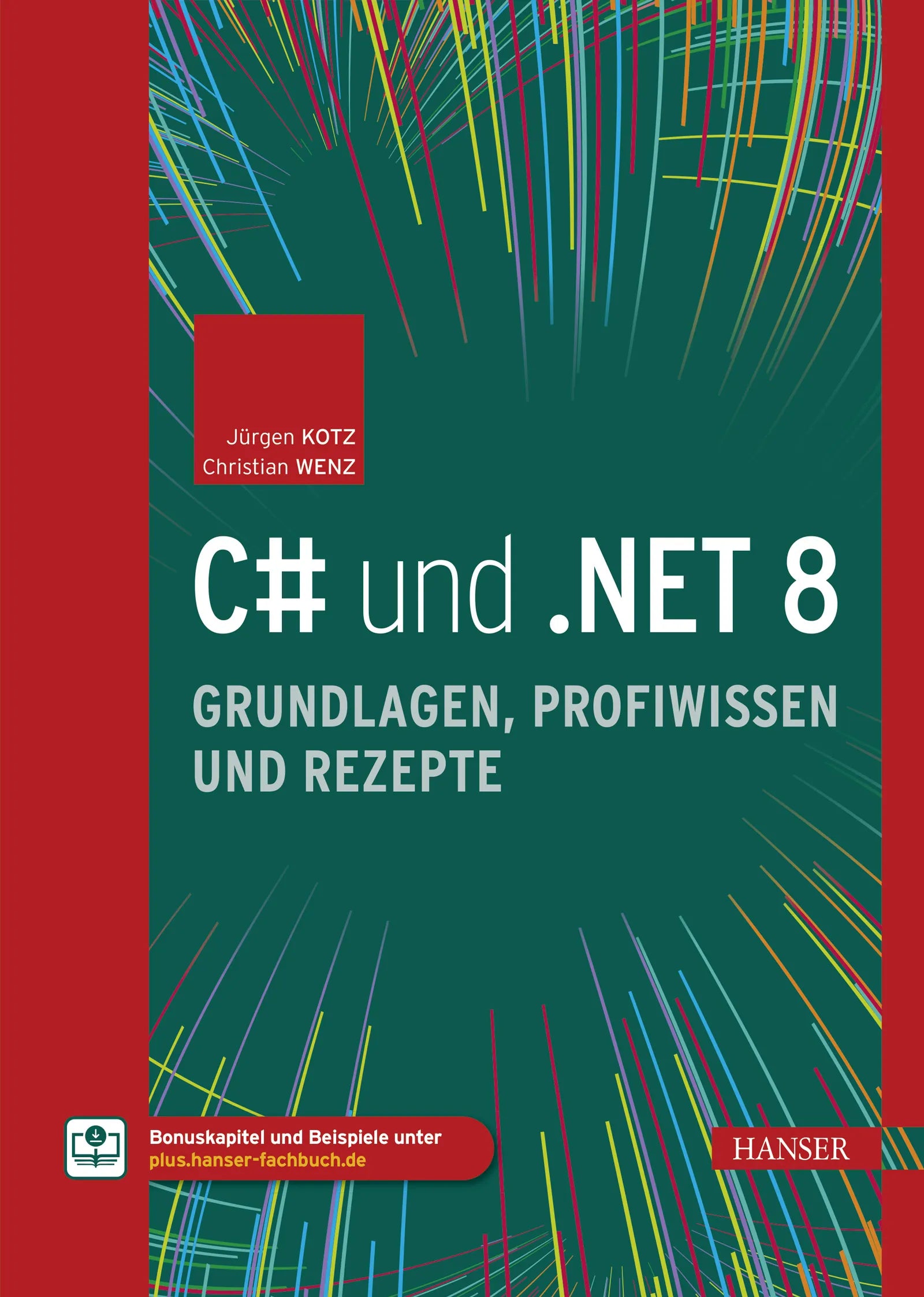 Cover: C# und .NET 8 – Grundlagen, Profiwissen und Rezepte (E-Book) von Jürgen Kotz