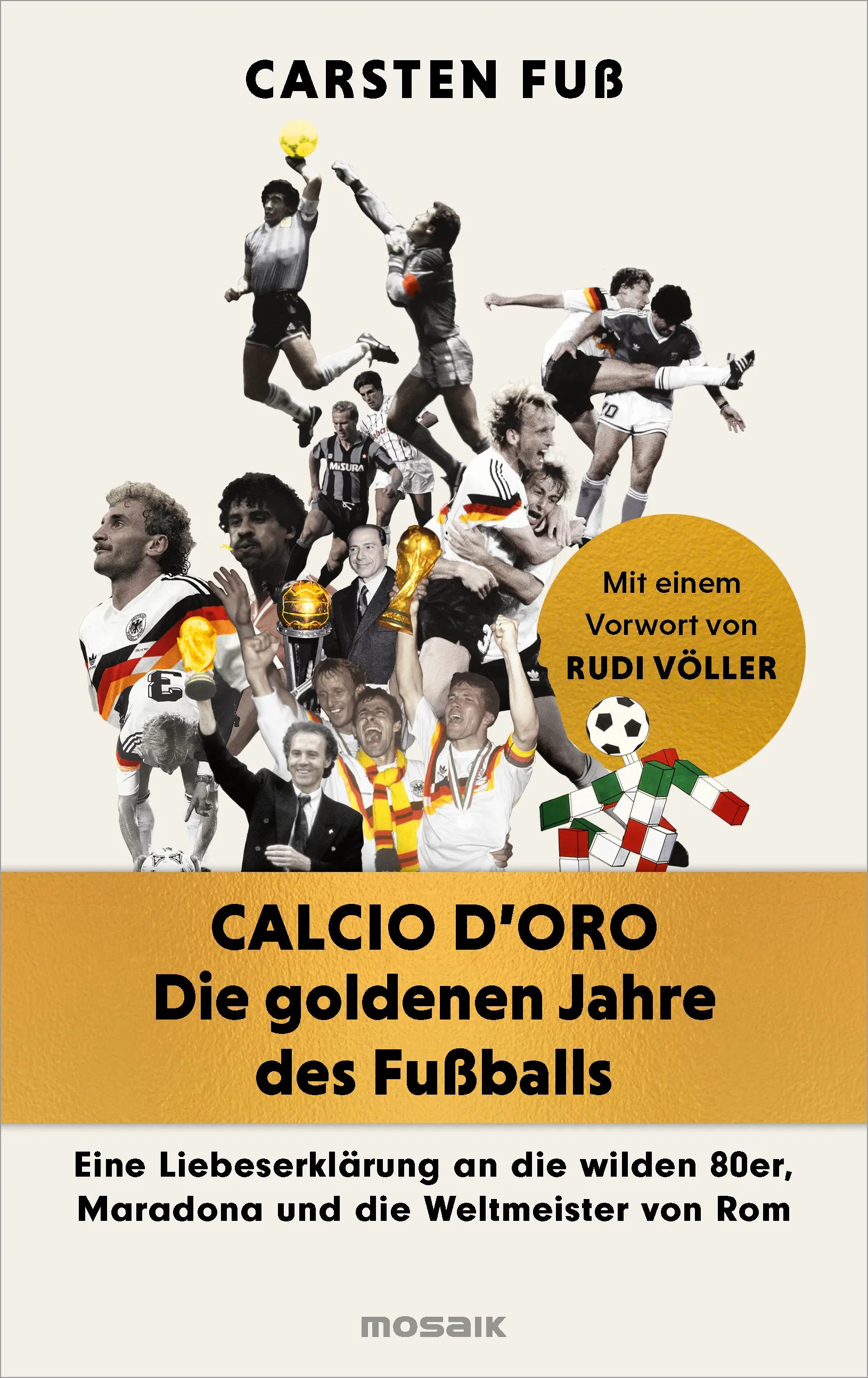 Cover: Calcio d'Oro - Die goldenen Jahre des Fußballs (E-Book) von Carsten Fuß