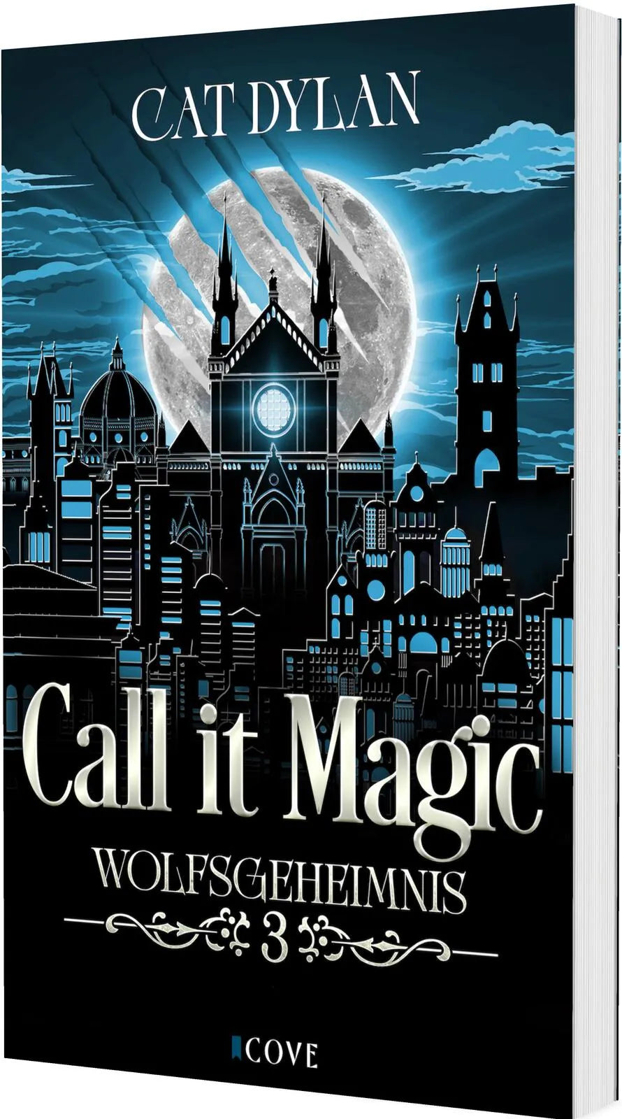Cover: Call it magic 3: Wolfsgeheimnis (Taschenbuch) von Cat Dylan