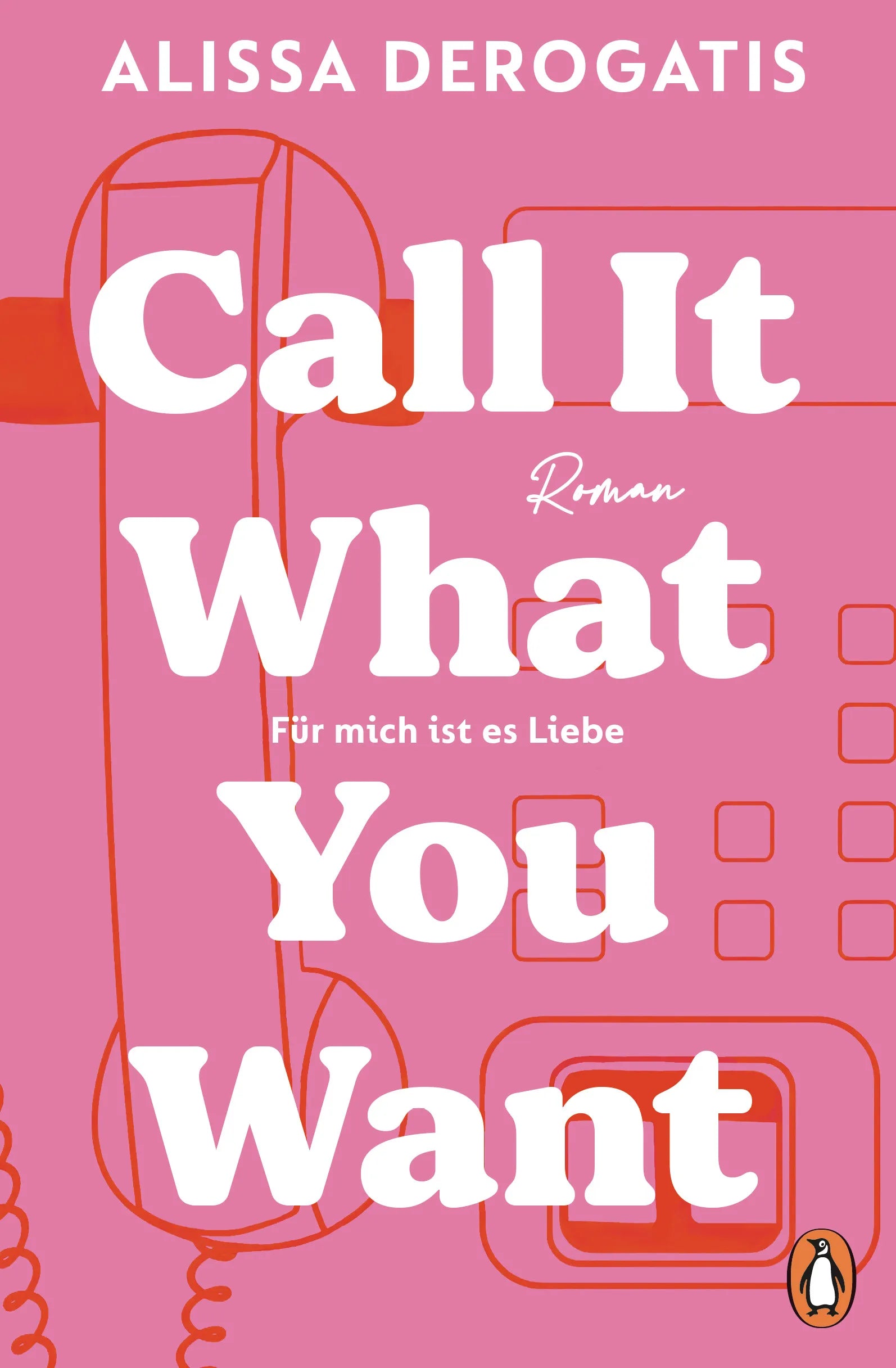 Cover: Call it what you want - Für mich ist es Liebe (E-Book) von Alissa DeRogatis