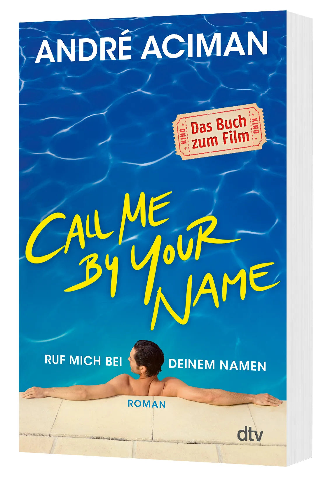 André Aciman - Call Me by Your Name Ruf mich bei deinem Namen