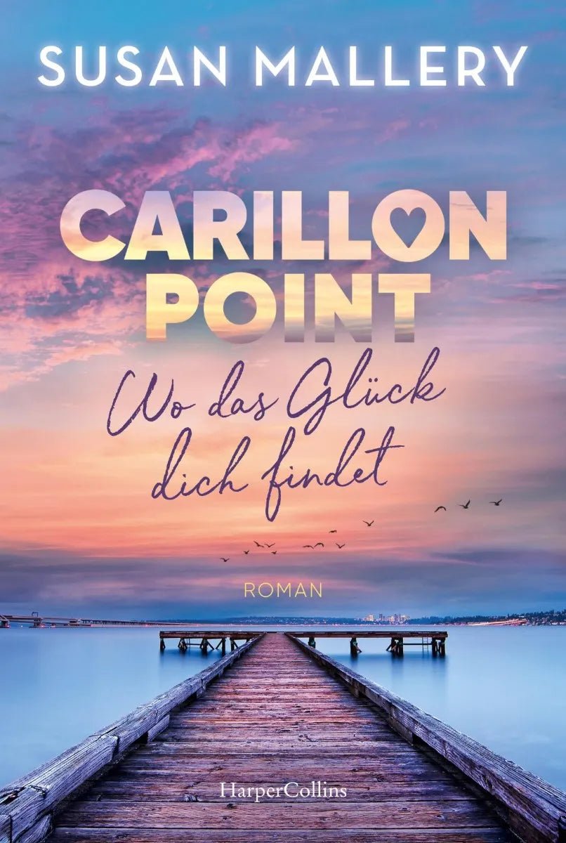 Cover: Carillon Point - Wo das Glück dich findet (E-Book) von Susan Mallery