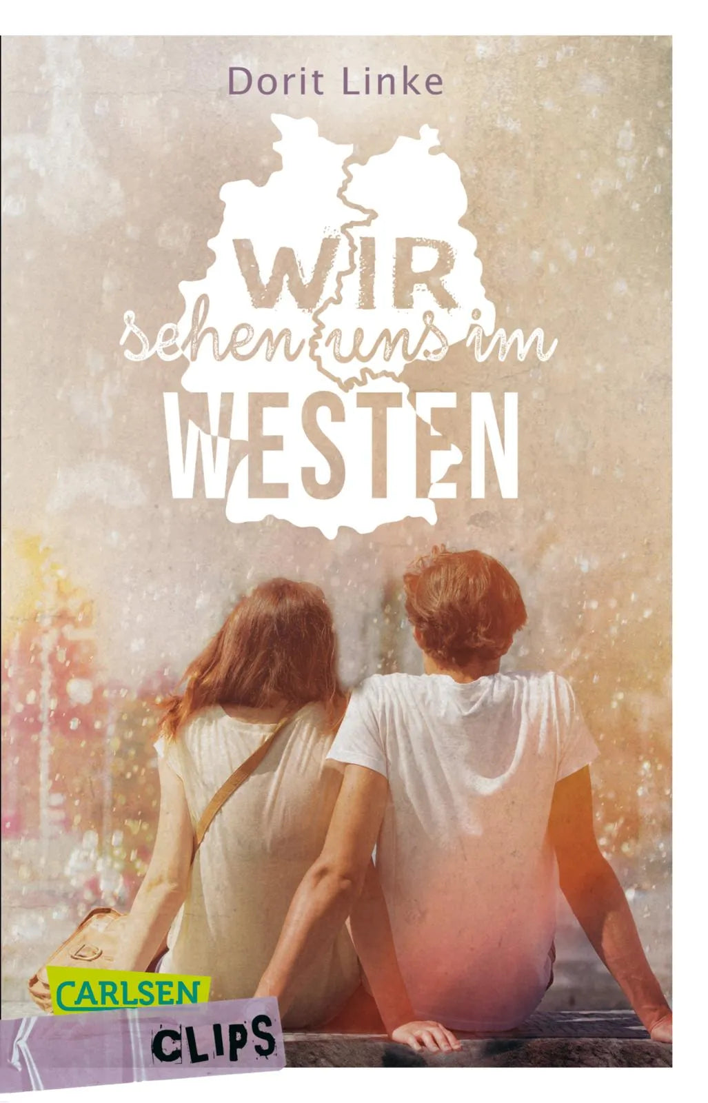 Buchcover von 'Carlsen Clips: Wir sehen uns im Westen' - Taschenbuch von Dorit Linke