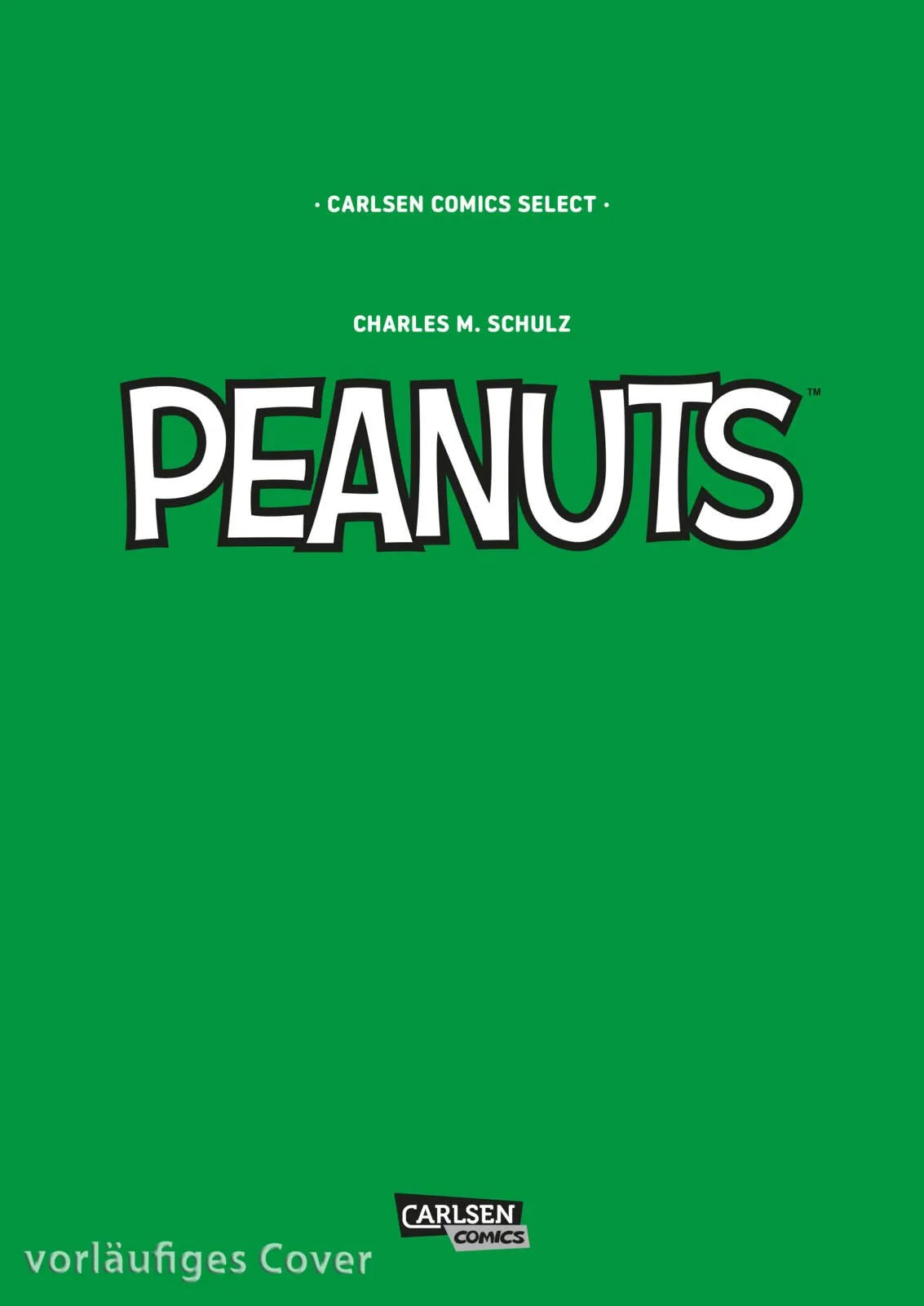 Cover: Carlsen Comics Select: Die Peanuts (Taschenbuch) von Charles M. Schulz