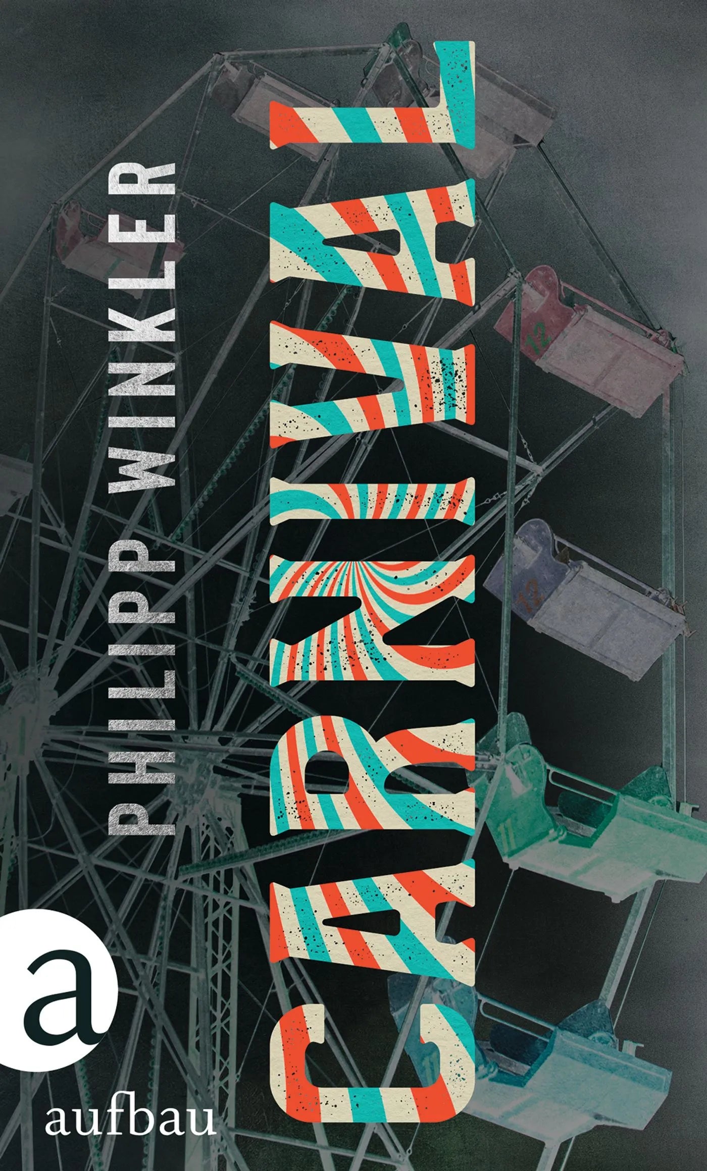 Buchcover von 'Carnival' - Gebundene Ausgabe von Philipp Winkler