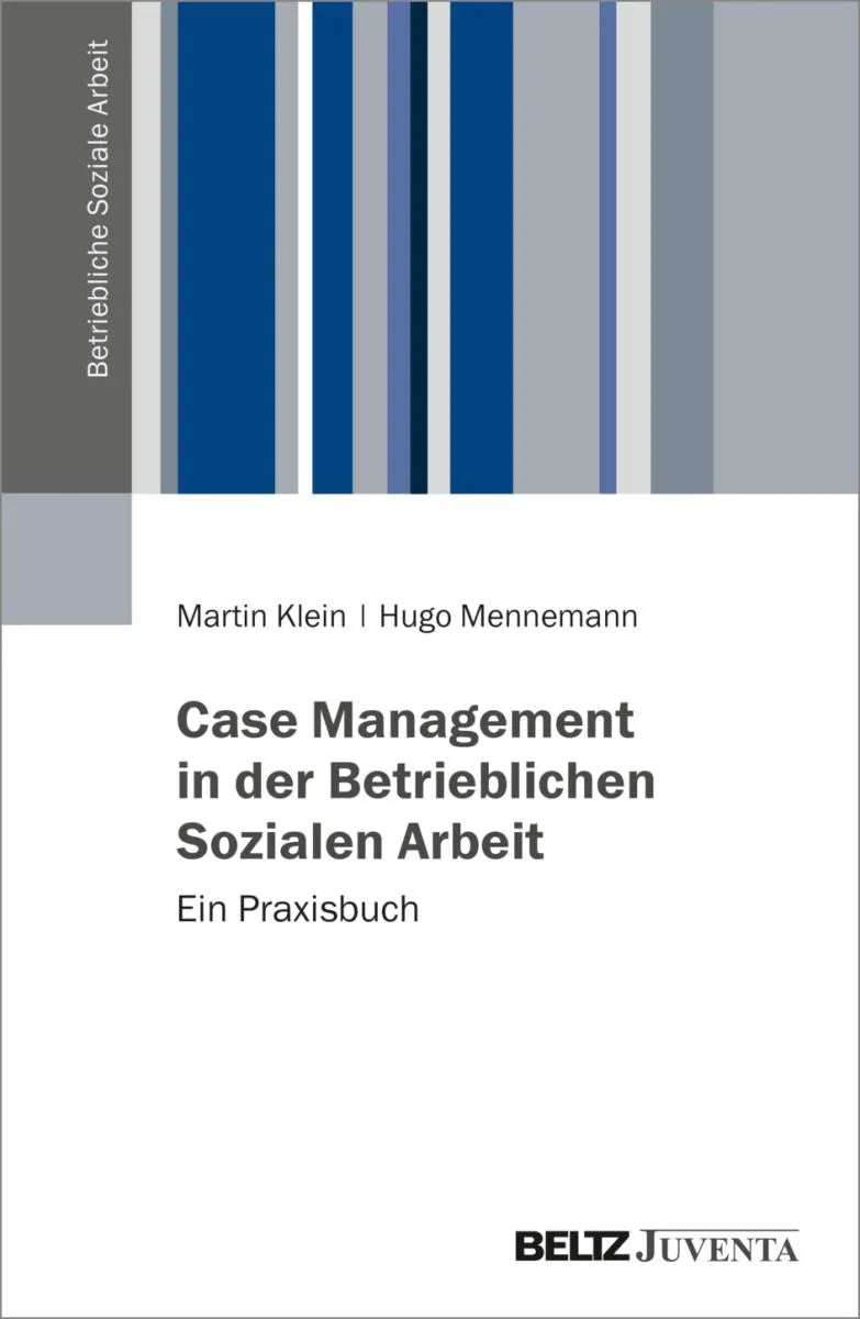 Cover: Case Management in der Betrieblichen Sozialen Arbeit (E-Book) von Martin Klein