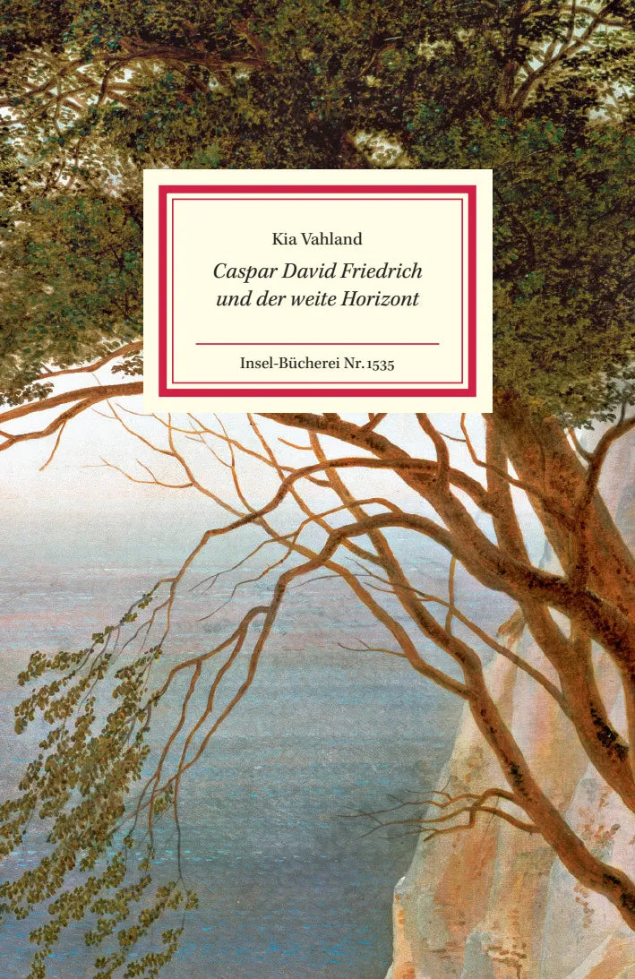 Buchcover von 'Caspar David Friedrich und der weite Horizont' - Gebundene Ausgabe von Kia Vahland