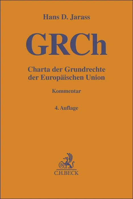 Buchcover von 'Charta der Grundrechte der Europäischen Union. GRCh' - Gebundene Ausgabe von Hans D. Jarass