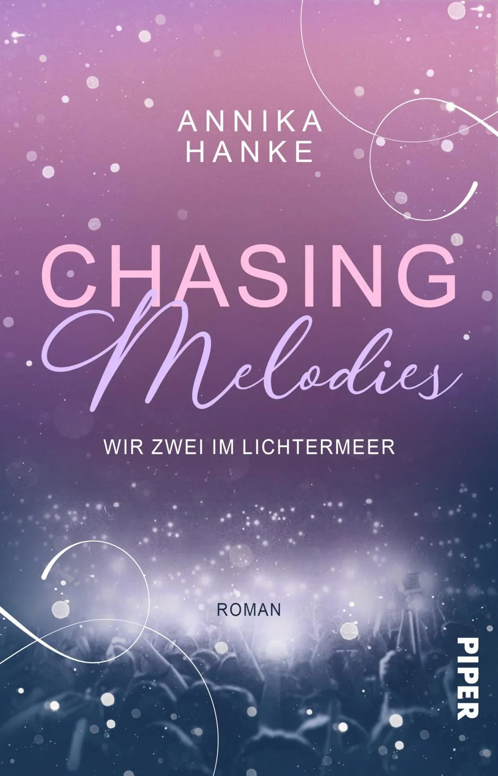 Buchcover von 'Chasing Melodies – Wir zwei im Lichtermeer' - Taschenbuch von Annika Hanke