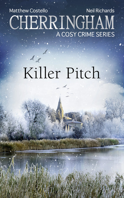Cover: Cherringham - Killer Pitch (E-Book) von Matthew Costello