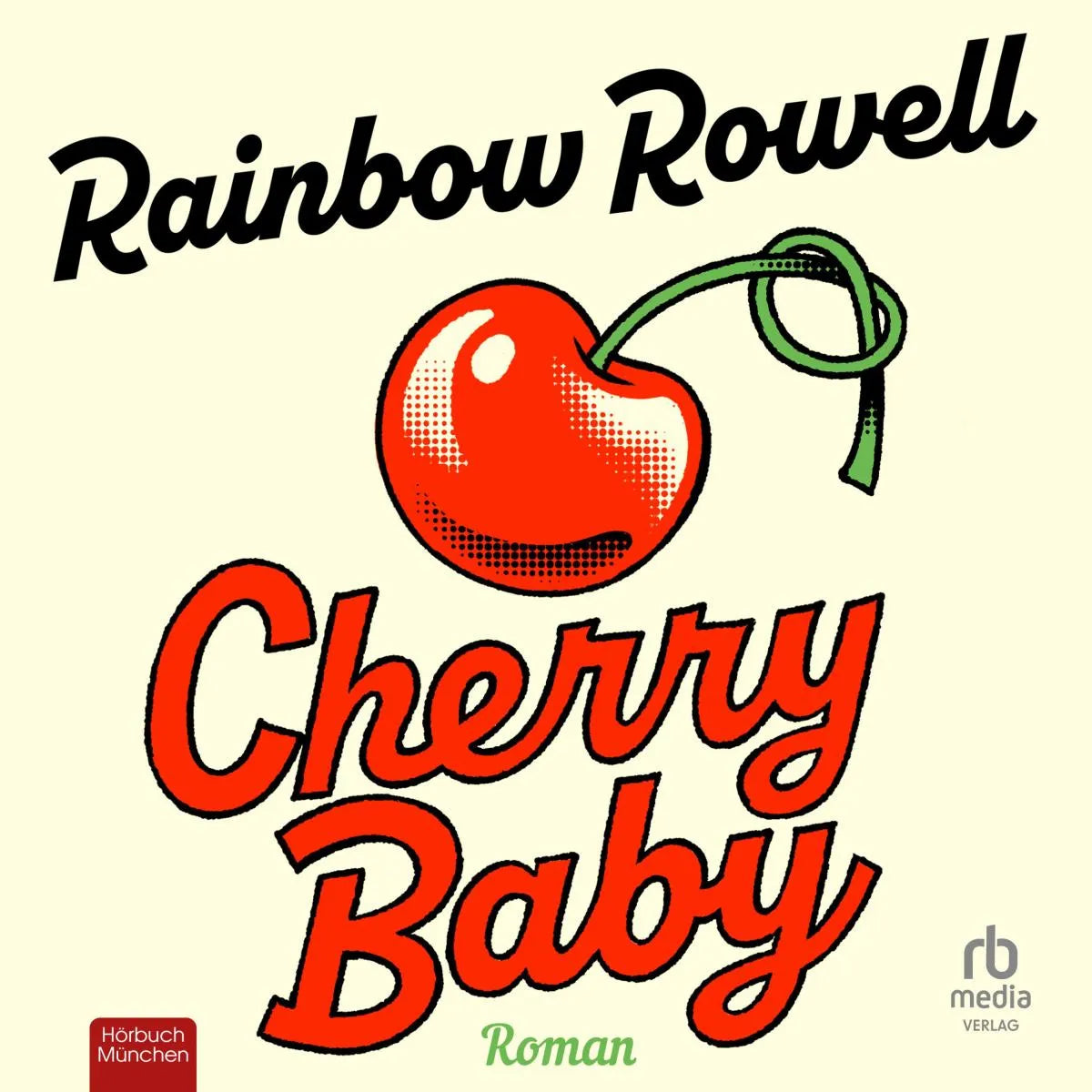 Cover: Cherry Baby (Hörbuch Download) von Rainbow Rowell