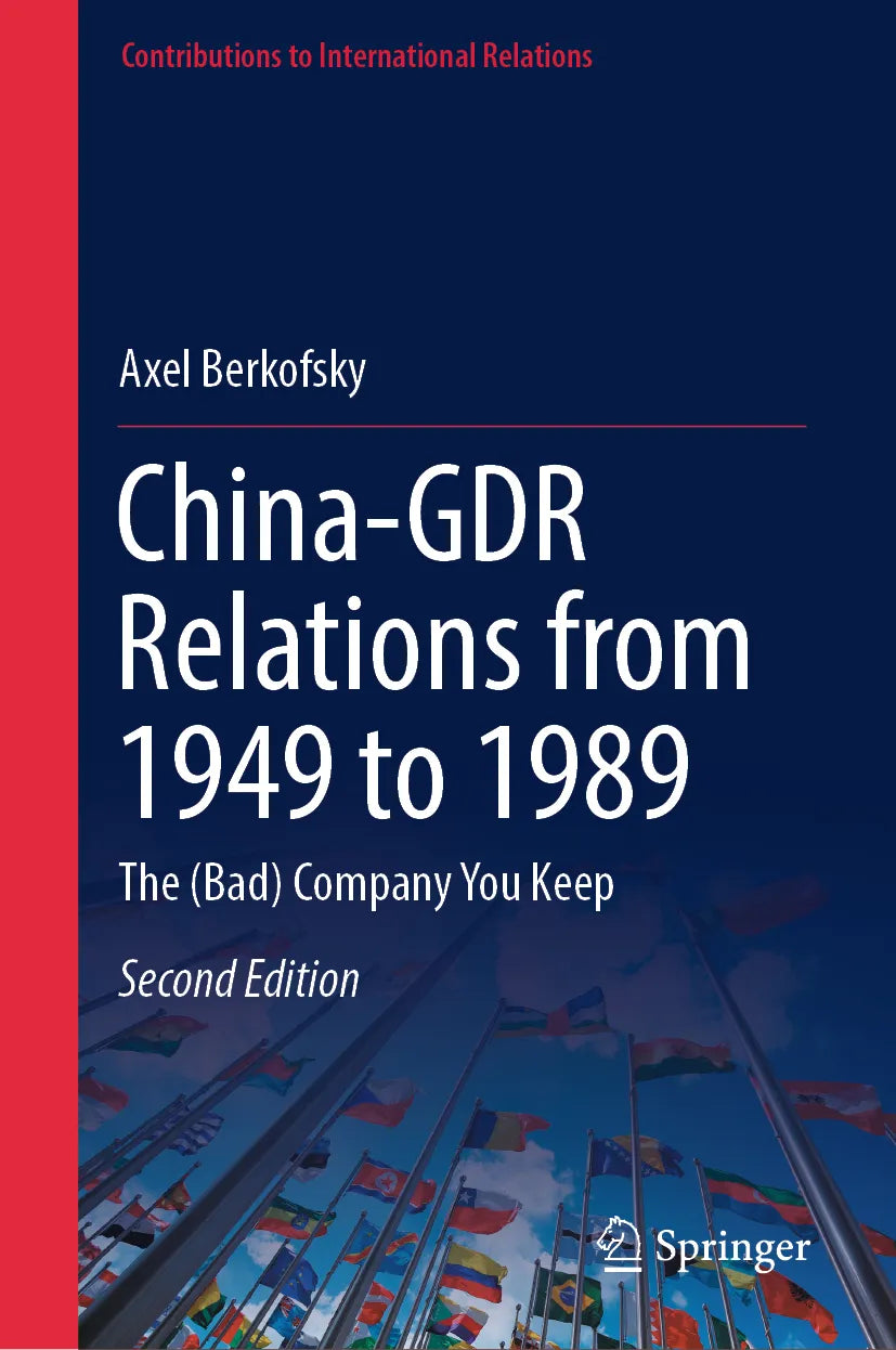 Cover: China-GDR Relations from 1949 to 1989 (E-Book) von Axel Berkofsky