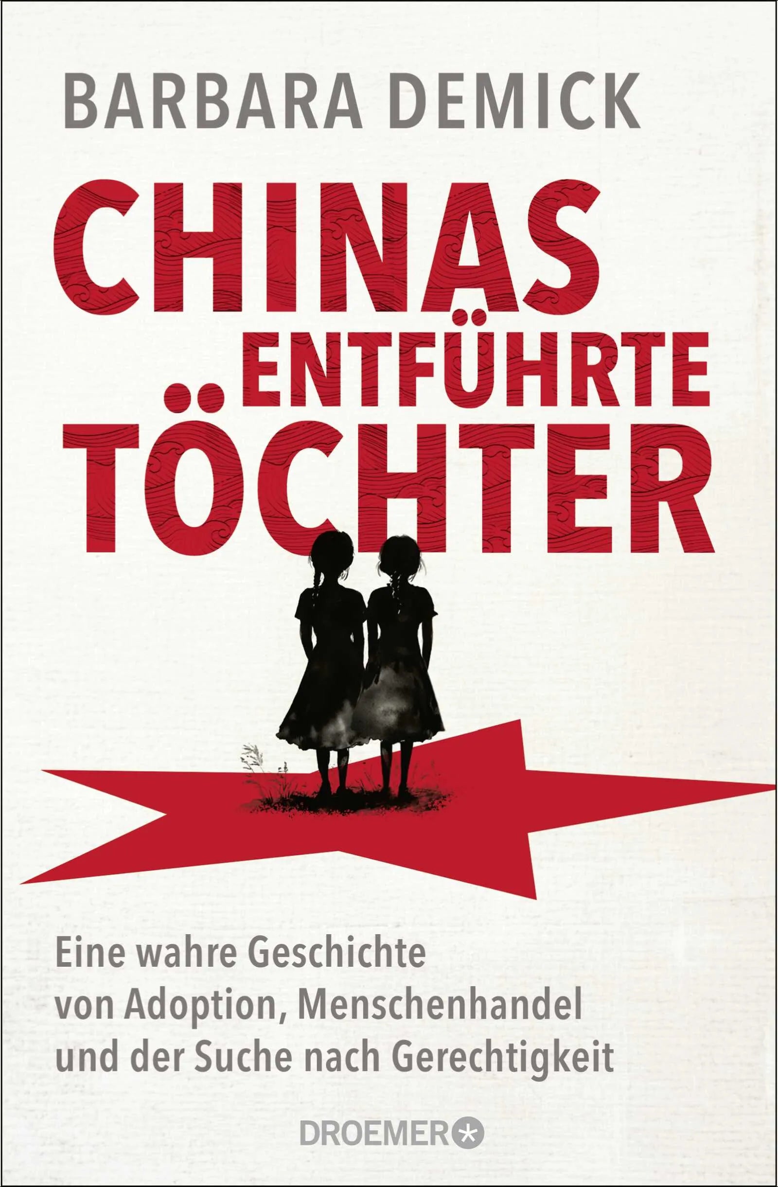 Buchcover von 'Chinas entführte Töchter' - Gebundene Ausgabe von Barbara Demick