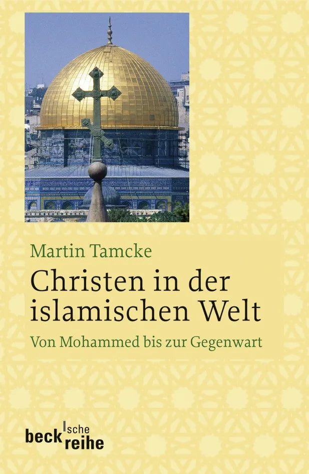 Buchcover von 'Christen in der islamischen Welt' - Taschenbuch von Martin Tamcke