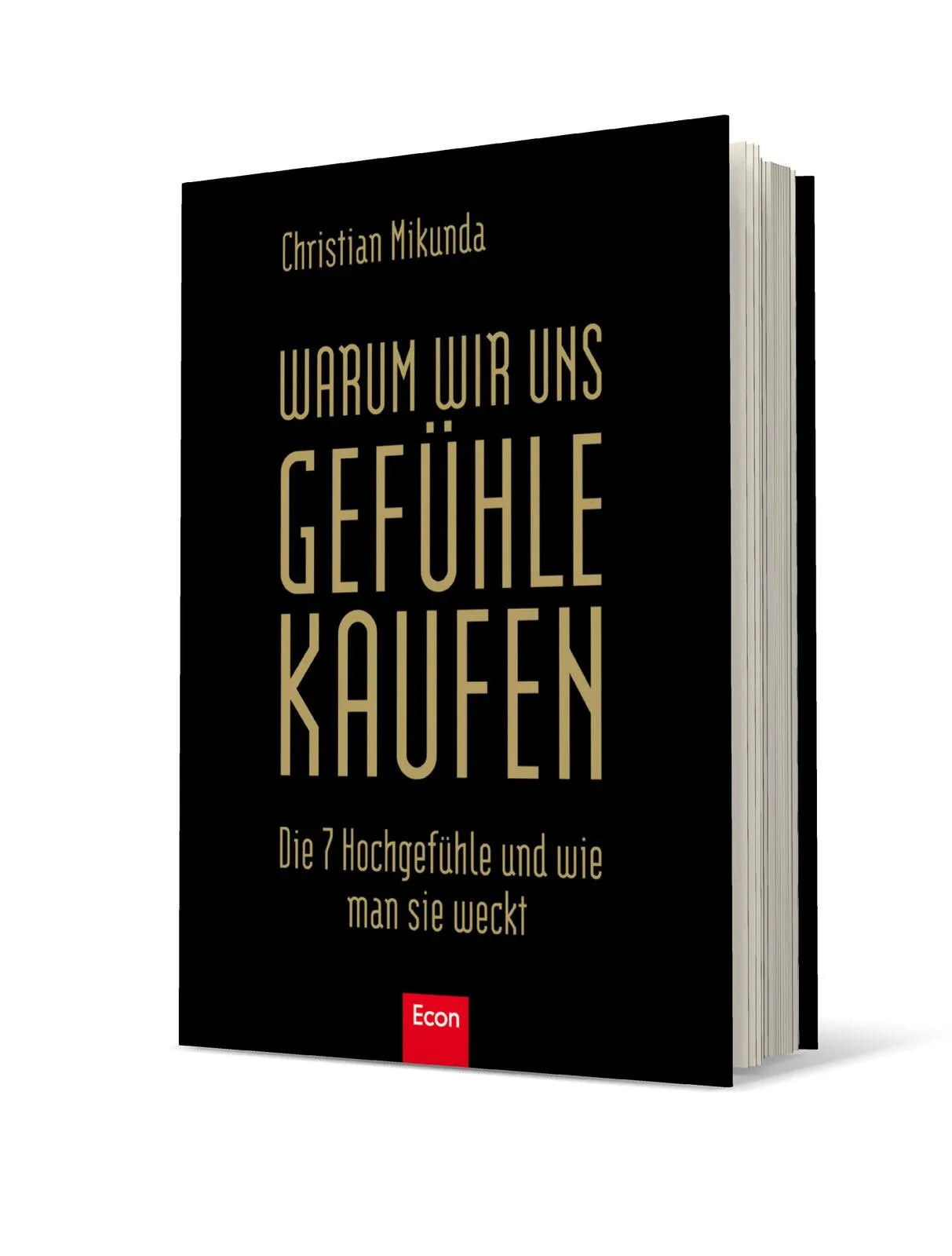 Produktansicht: Warum wir uns Gefühle kaufen (Gebundene Ausgabe)