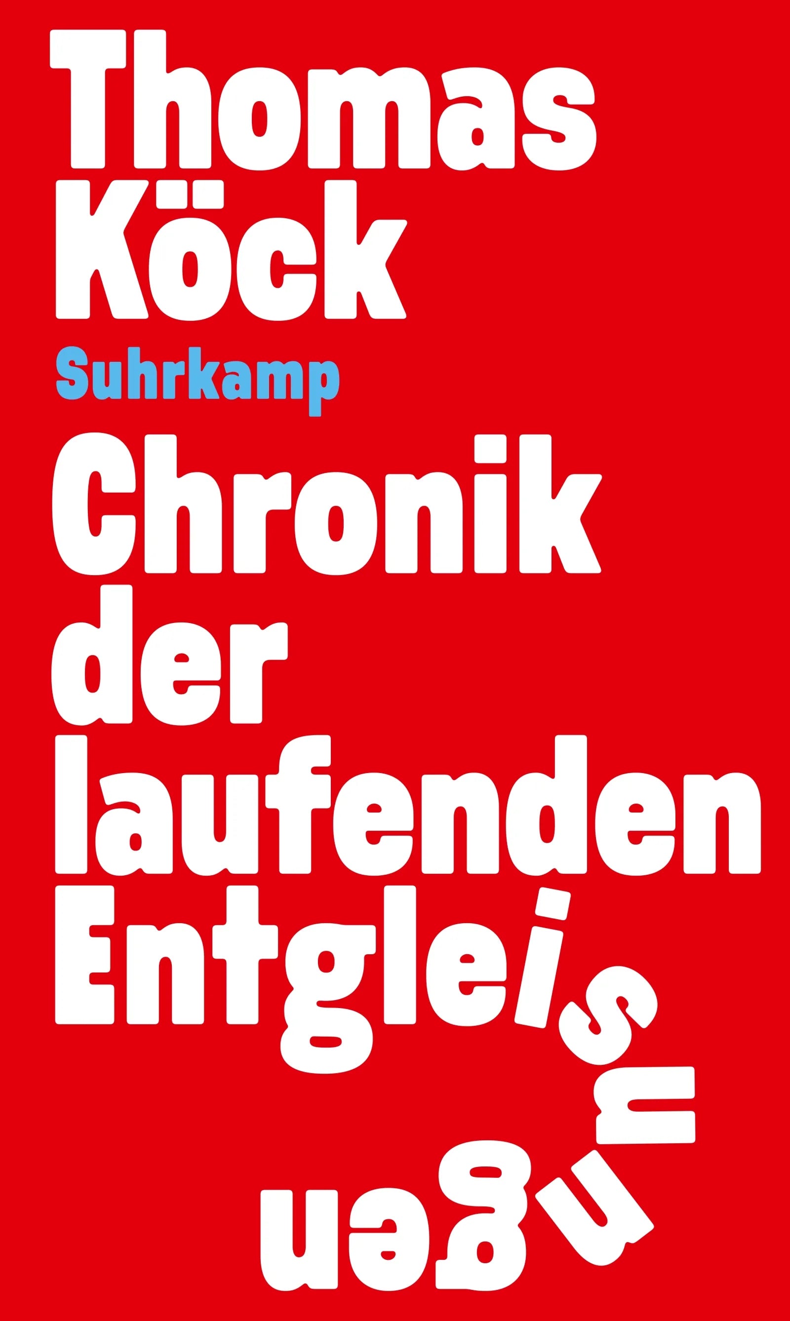 Cover: Chronik der laufenden Entgleisungen (E-Book) von Thomas Köck