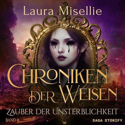 Chroniken der Weisen: Zauber der Unsterblichkeit