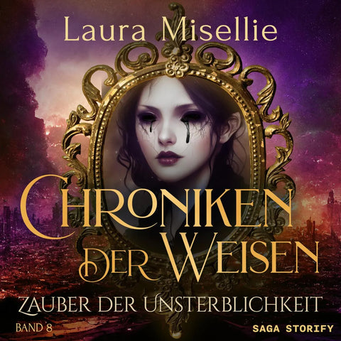 Chroniken der Weisen: Zauber der Unsterblichkeit