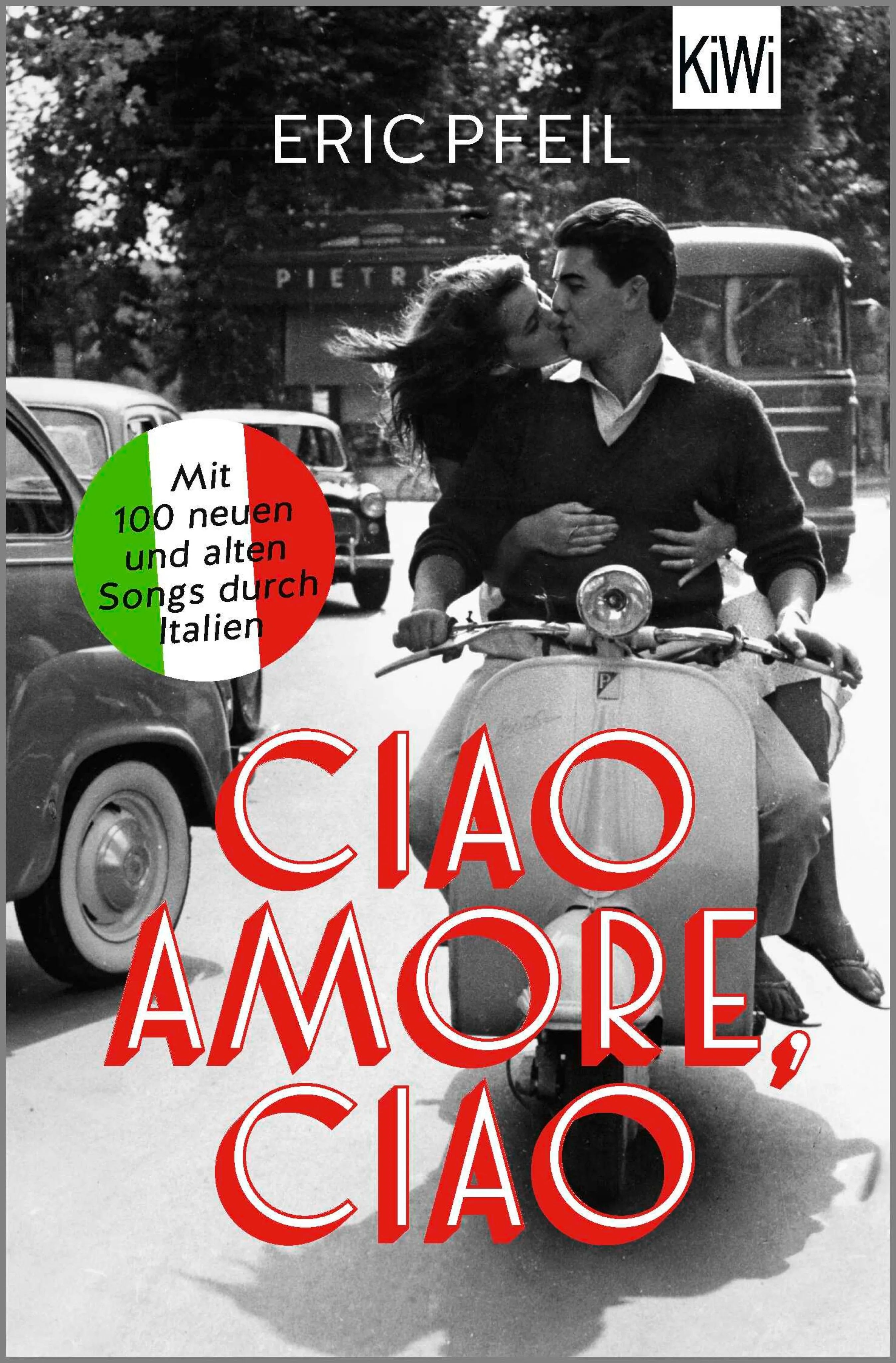 Cover: Ciao Amore, ciao (E-Book) von Eric Pfeil