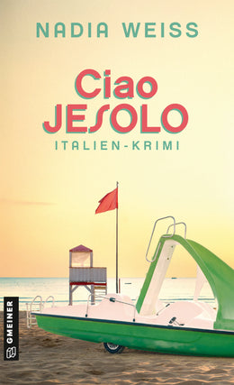 Cover: Ciao Jesolo (E-Book) von Nadia Weiss