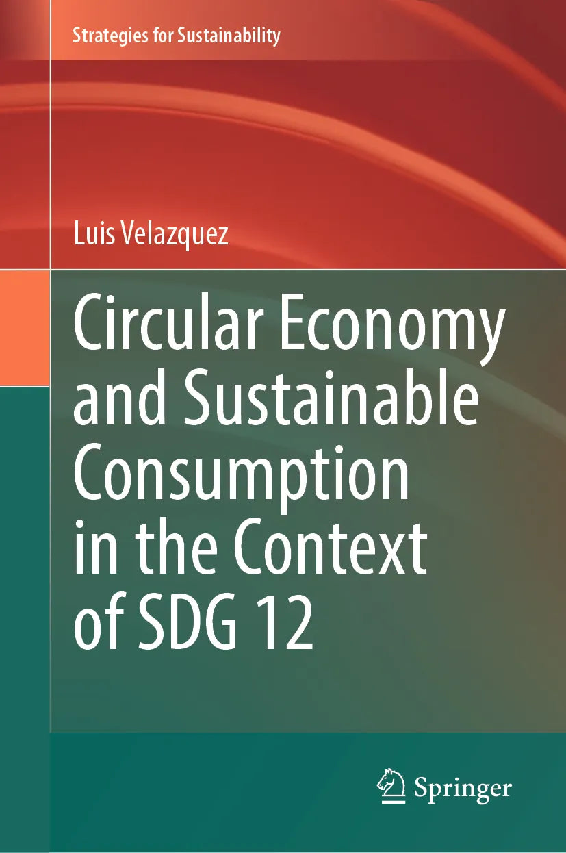 Cover: Circular Economy and Sustainable Consumption in the Context of SDG 12 (E-Book) von Luis Velazquez