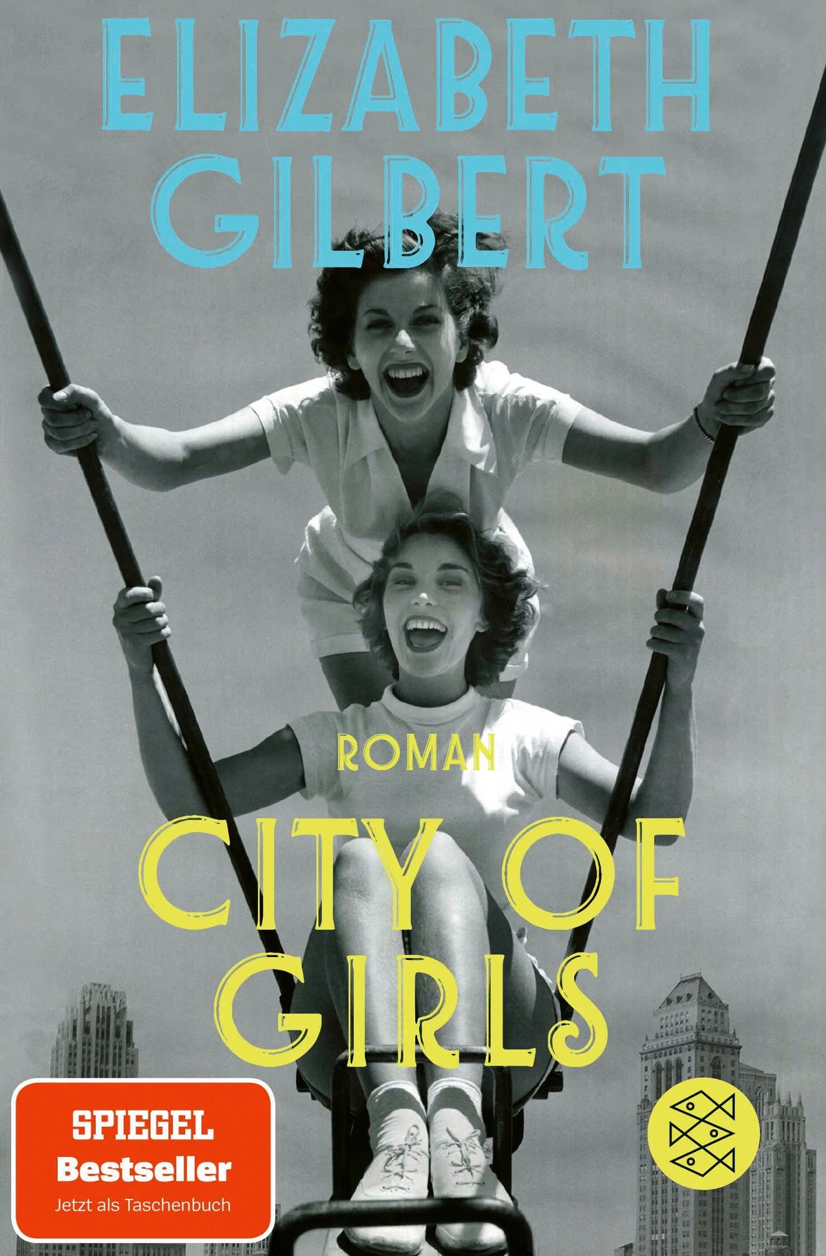 Cover: City of Girls (Taschenbuch) von Elizabeth Gilbert