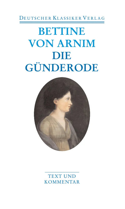 Clemens Brentano's Frühlingskranz/Die Günderode