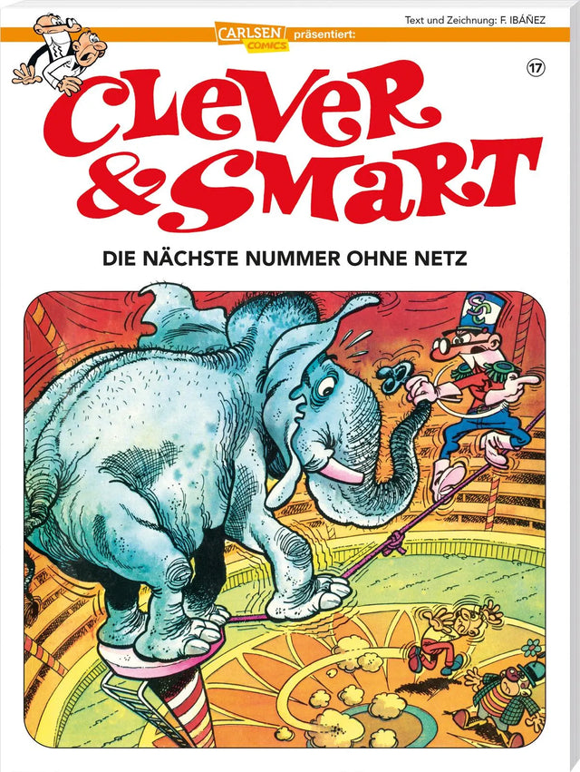Buchcover von 'Clever und Smart 17: Die nächste Nummer ohne Netz' - Taschenbuch von Francisco Ibáñez