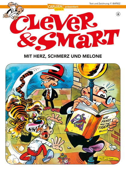 Buchcover von 'Clever und Smart 6: Mit Herz, Schmerz und Melone' - Taschenbuch von Francisco Ibáñez