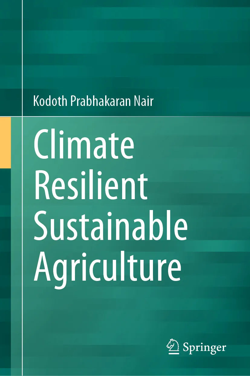 Cover: Climate Resilient Sustainable Agriculture (E-Book) von Kodoth Prabhakaran Nair