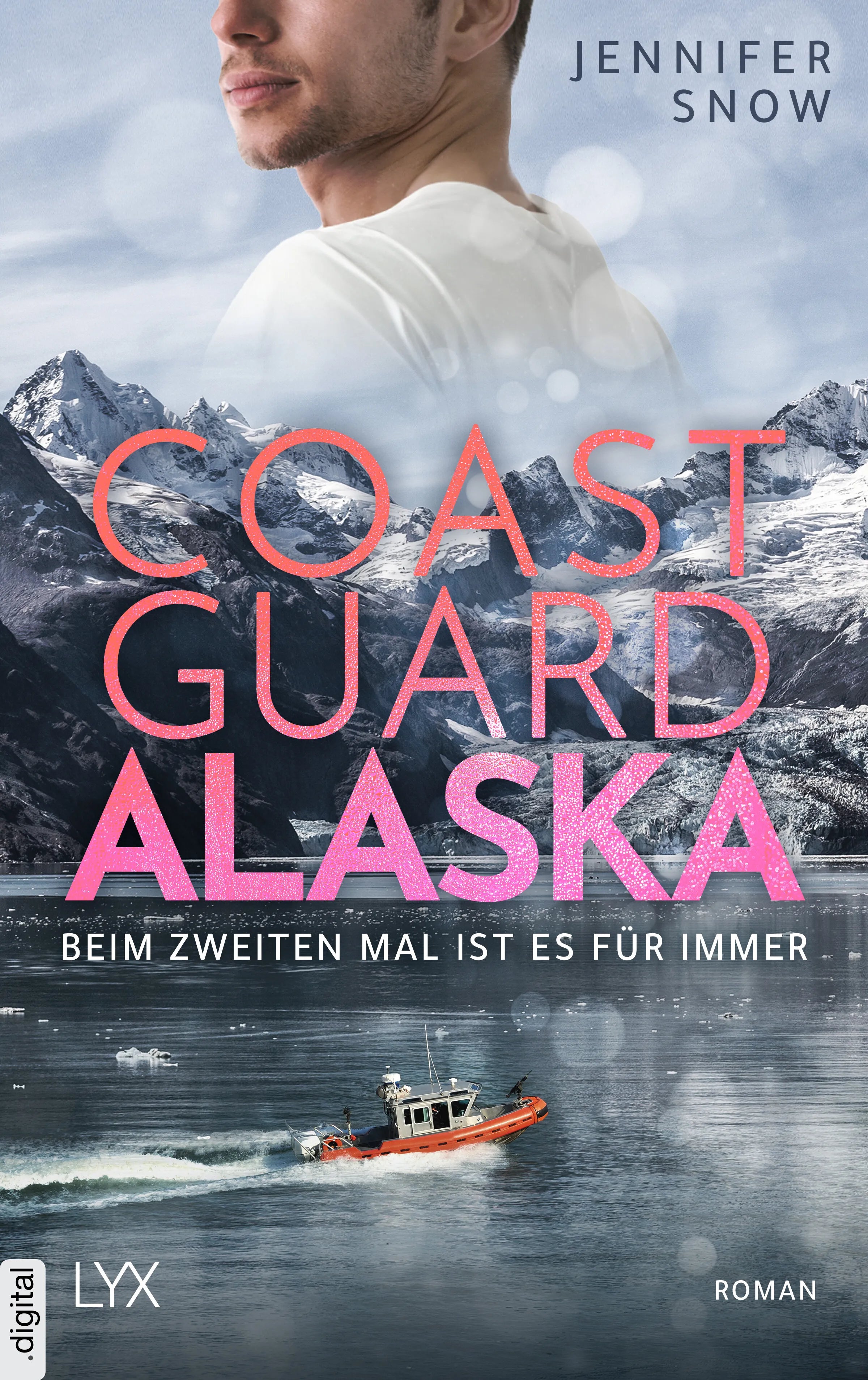 Cover: Coast Guard Alaska - Beim zweiten Mal ist es für immer (E-Book) von Jennifer Snow